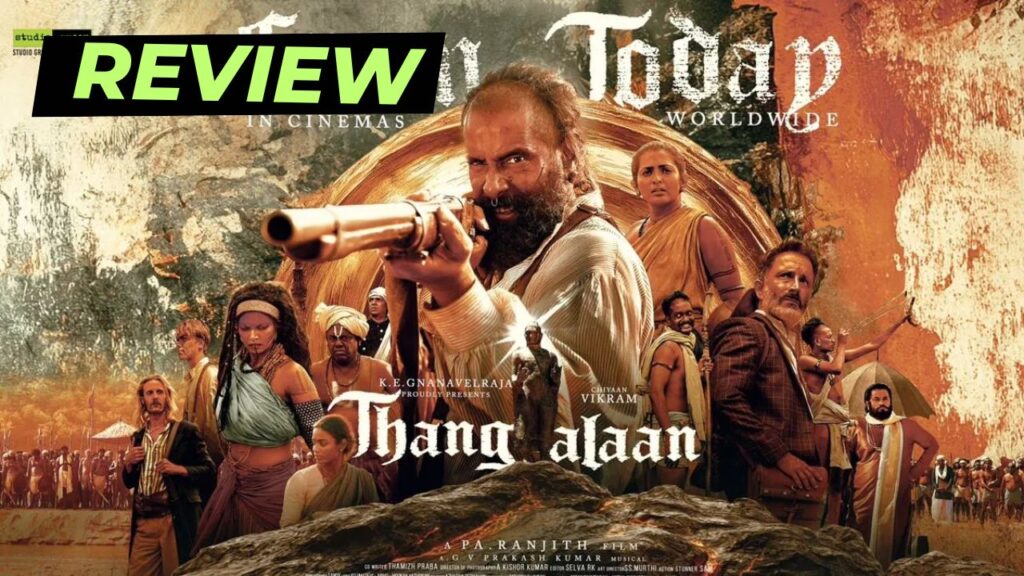 Thangalaan Review A Unique Blend of History and Action