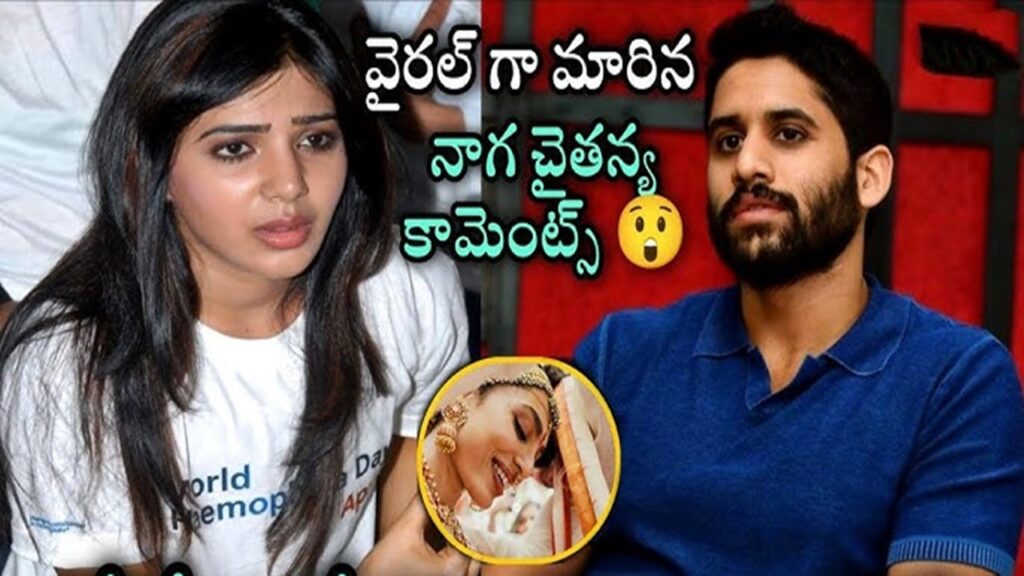 Naga Chaitanya shocking comments on Samantha